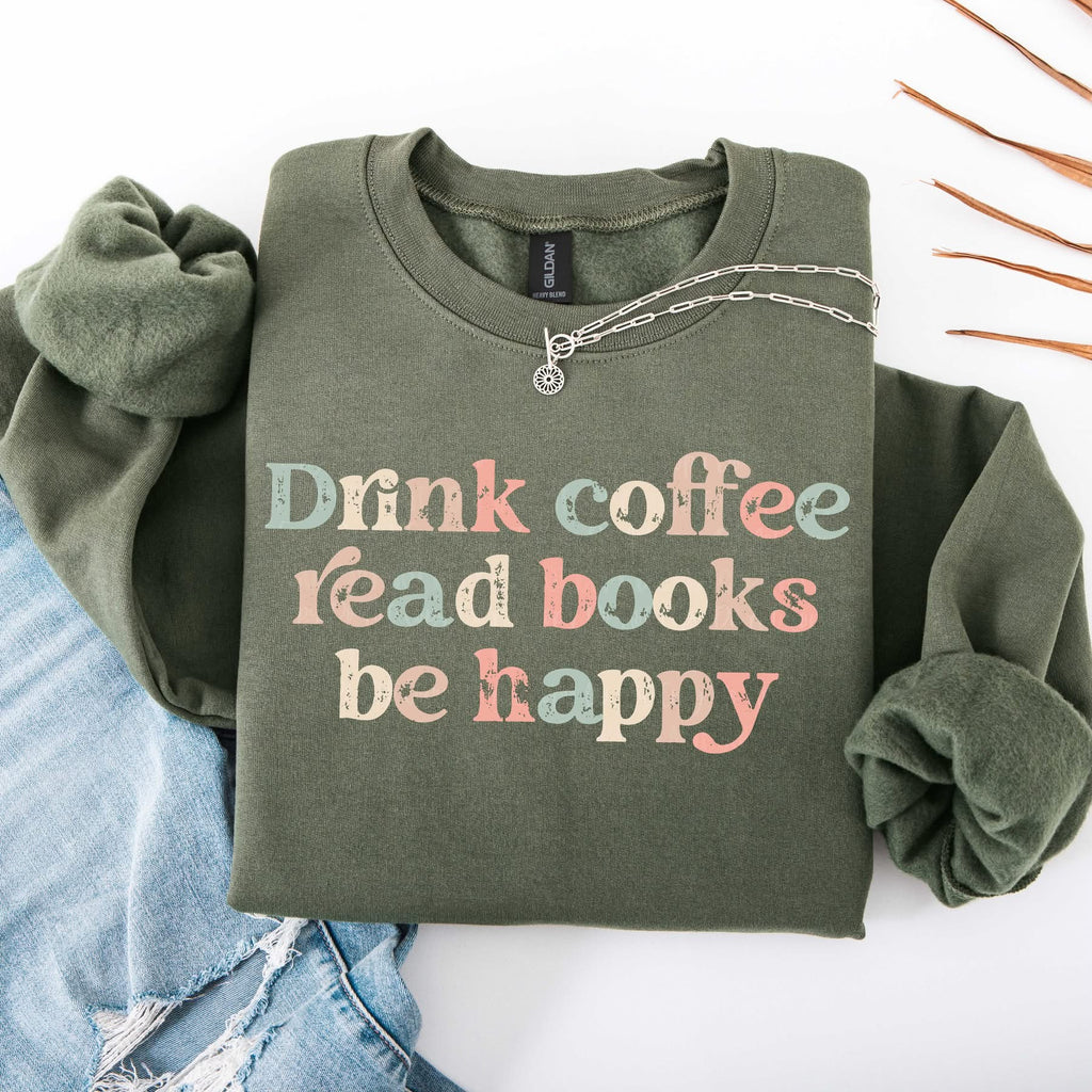 Drink Coffee Read Books Green Unisex Sweatshirt