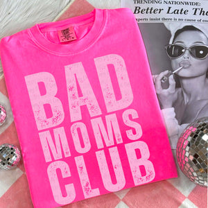 Bad Mom’s Club Neon Pink Unisex T Shirt