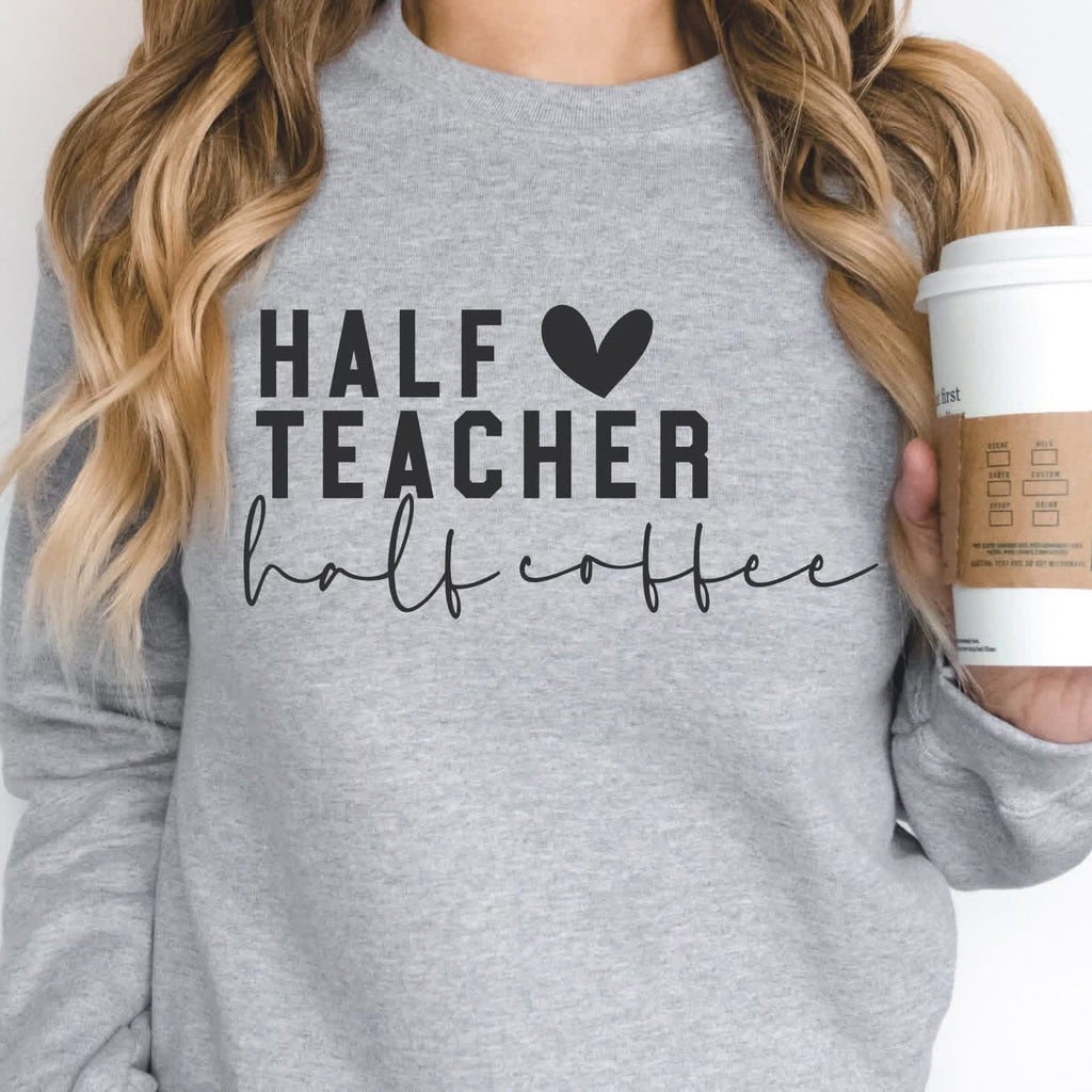 Half Teacher Half Coffee Gray Unisex Sweatshirt