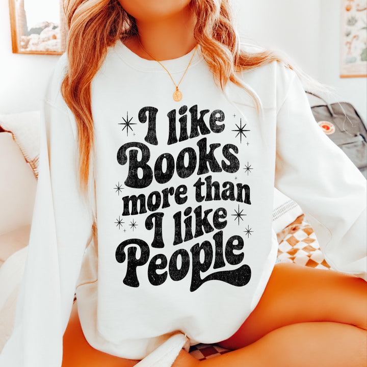 I Like Books More Than People White Unisex Sweatshirt