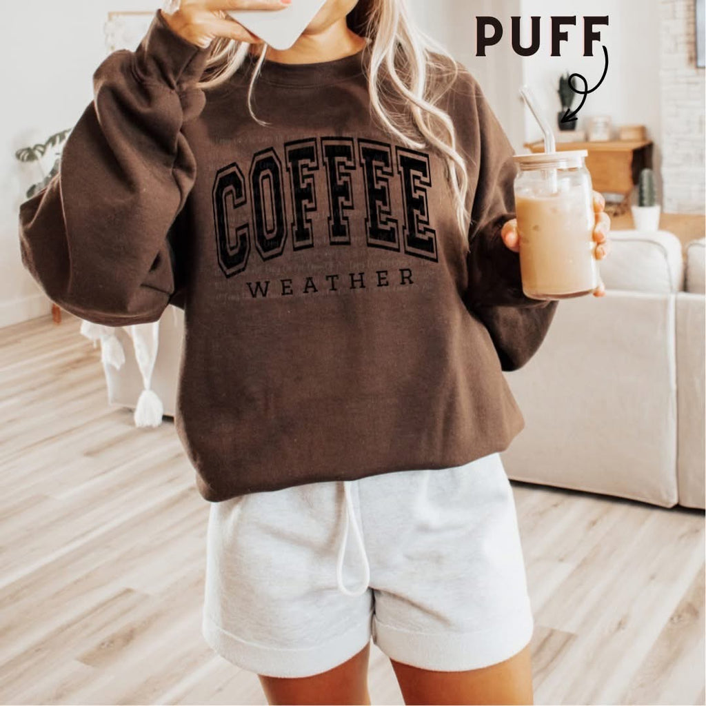 Coffee Weather PUFF Brown Unisex Sweatshirt