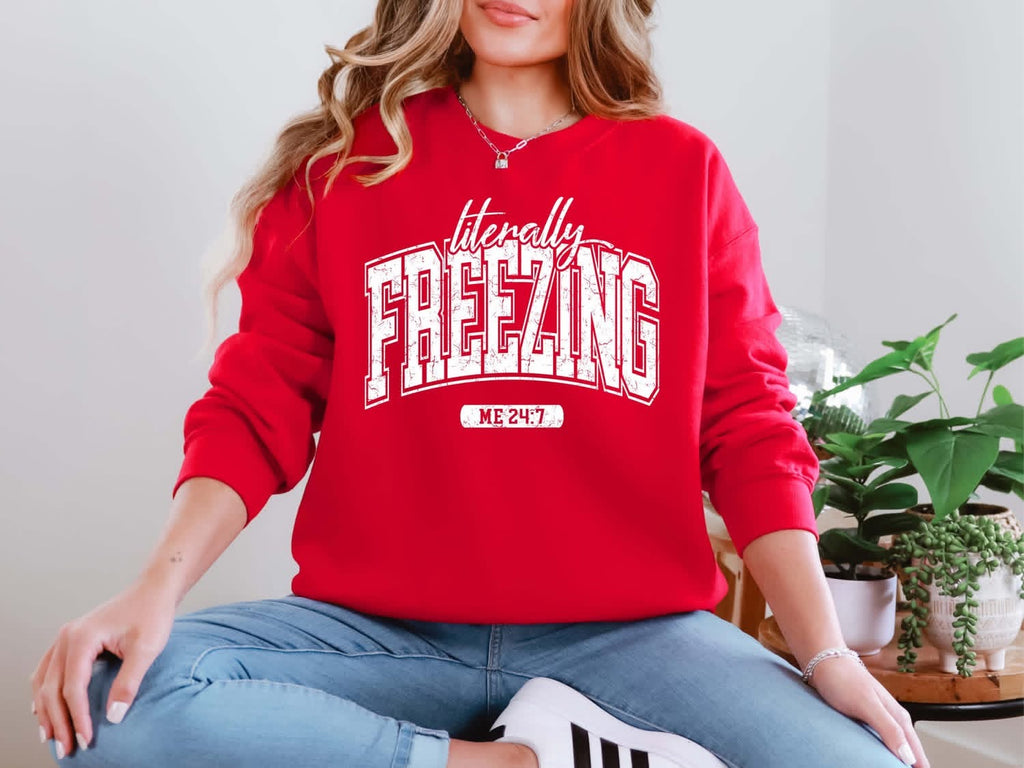 Literally Freezing Red Unisex Sweatshirt