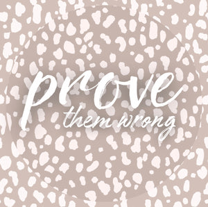 Prove Them Wrong Infinity Boutique Glossy Sticker
