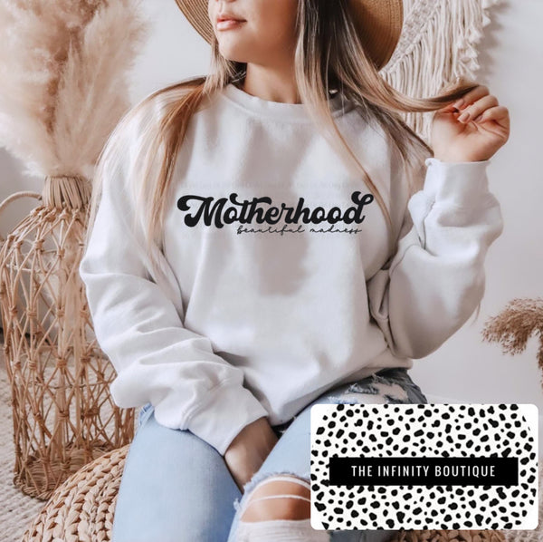 Motherhood Beautiful Madness White Unisex Sweatshirt The