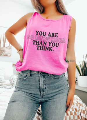 You Are So Much More Than You Think Pink Unisex Cotton Tank