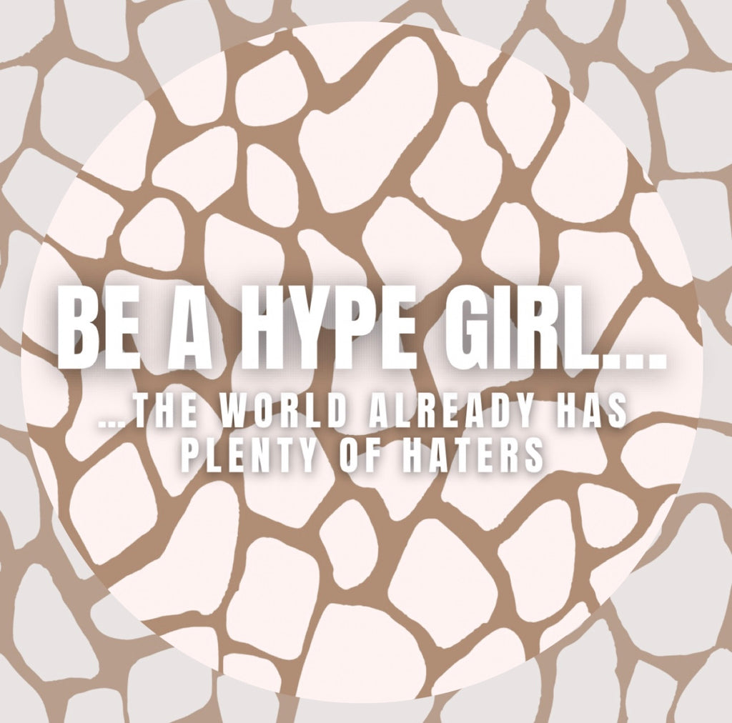 Be A Hype Girl Infinity Boutique Glossy Sticker