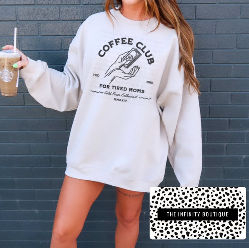PREORDER Tired Moms Coffee Club White Unisex Sweatshirt