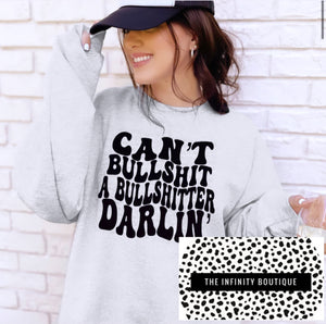 Can’t Bullshit A Bullshitter Gray Unisex Sweatshirt
