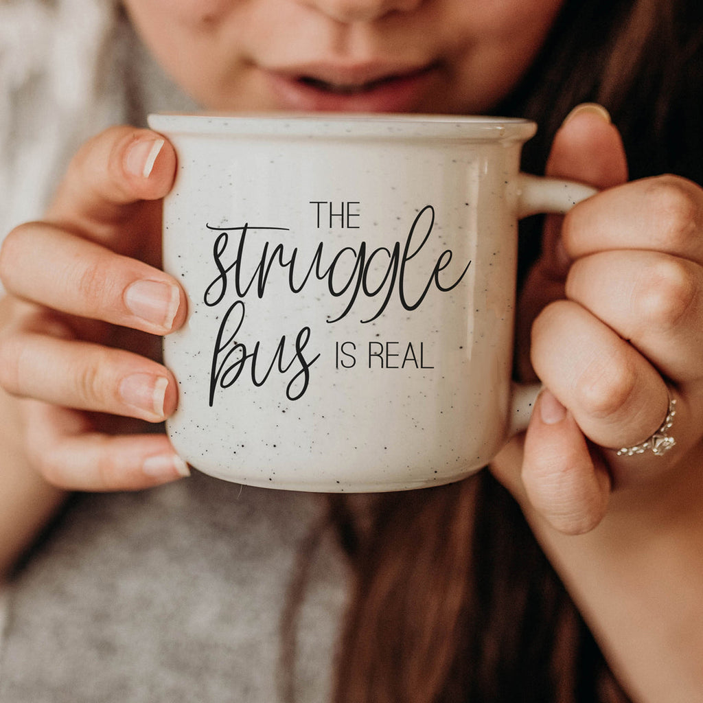 The Struggle Bus Is Real Ceramic Coffee Mug