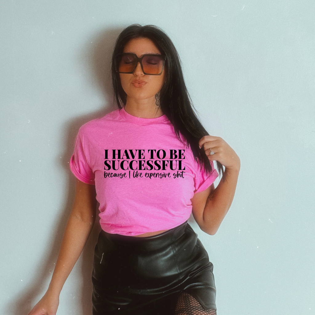I Have To Be Successful Pink Unisex Cotton T-Shirt
