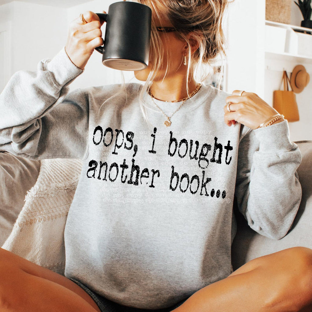 OOPS I Bought Another Book Gray Unisex Sweatshirt