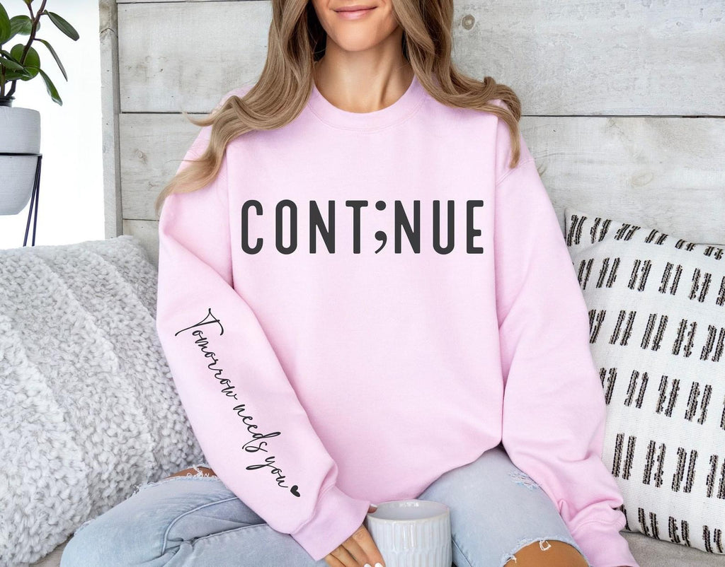 Tomorrow Needs You Pink Unisex Sweatshirt