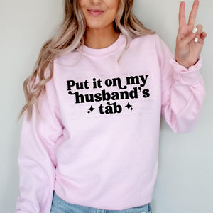 Put It On My Husbands Tab Pink Unisex Sweatshirt