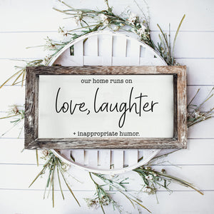 Our Home Runs On Love Laughter & Inappropriate Humor Rustic Sign