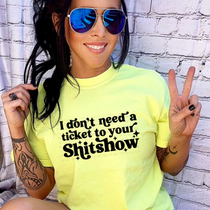 Ticket To Your Shitshow Unisex T-Shirt