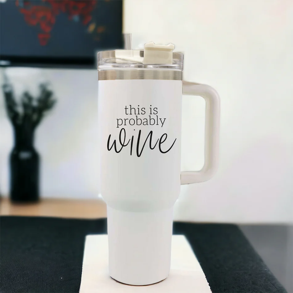 This Is Probably Wine 40OZ Insulated Travel Mug