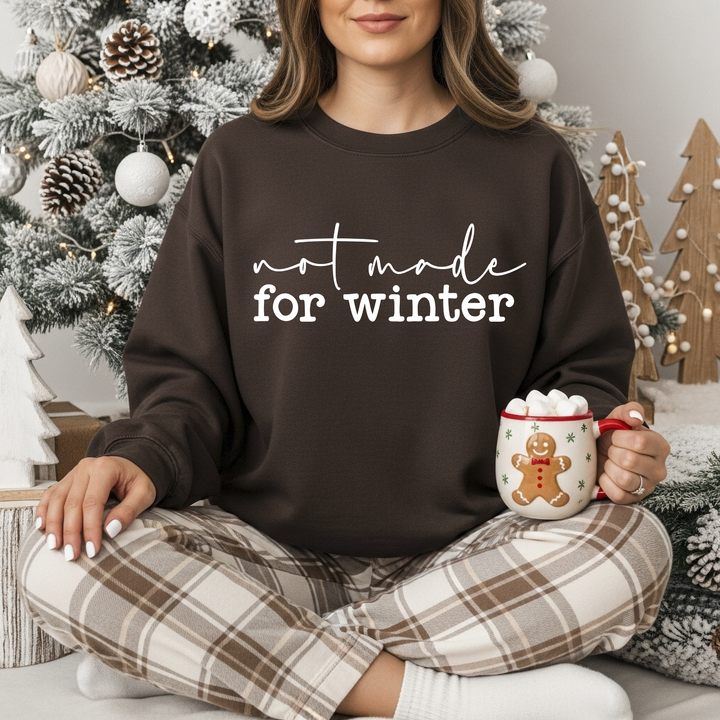 Not Made For Winter Brown Unisex Sweatshirt