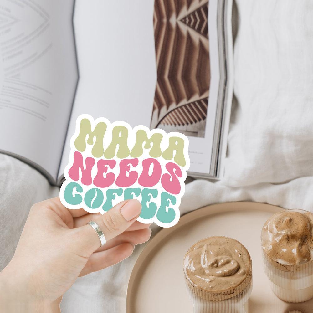 Mama Needs Coffee Vinyl Sticker