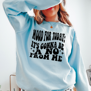 Mood For Today Blue Unisex Sweatshirt