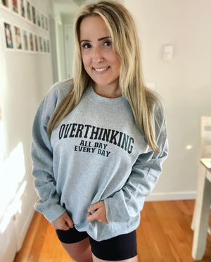 Overthinking All Day Everyday Full Size UNISEX Fleece Sweatshirt