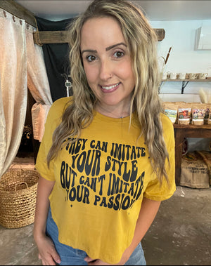 They Can Imitate Your Style But Can’t Imitate Your Passion Mustard Jersey Cropped T-Shirt