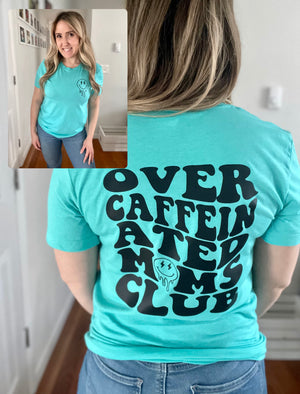Over Caffeinated Moms Club Blue Unisex Cotton T-Shirt