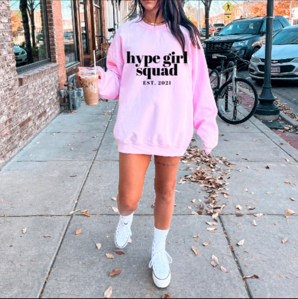 Hype Girl Squad EST 2021 Pink Full Size UNISEX Fleece Sweatshirt