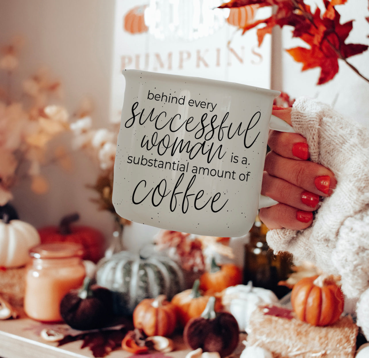 Behind Every Successful Woman Ceramic Coffee Mug